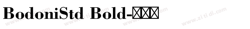 BodoniStd Bold字体转换 BodoniStd Bold字体转换